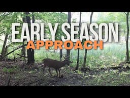 Hunting Season Approach - Early Season Advice