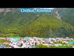 भारत का खूबसूरत गांव छितकुल || Beautiful Village of India || हिमालयी संस्कृति #chitkul #kinnaur