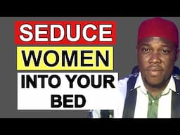 3 Masculine Qualities That Will Seduce Women Into Your Bed