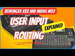 User Input Routing on the Behringer X32 and Midas M32 - Explained | Soft patch channels anywhere!