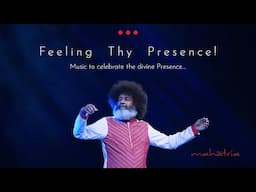 Feeling Thy Presence!  | Meditation music by Mahatria