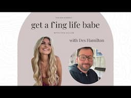 turning £200 to £100,000, amazon fba and TikTok shop with Des Hamilton - get a life babe podcast