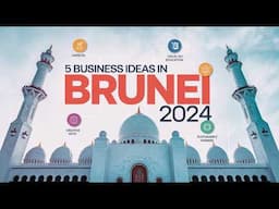 🇧🇳 5 Small Business Ideas in Brunei 2024 | Profitable Business Ideas in Brunei