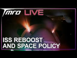 ISS REBOOST and Space Policy  // November 10th, 2024