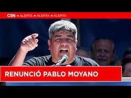 PABLO MOYANO RENUNCIÓ como secretario general de la CGT