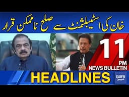 Dawn News Headlines: 11 PM | Punishment for May 9 Chaos: 10 Criminals Held Accountable | 22 Nov 2024