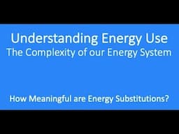 Understanding Energy Use: The Challenge of Substituting Electrification