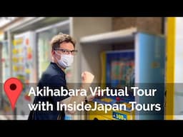 HYPERJAPAN x InsideJapan Virtual tour of Akihabara