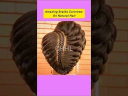 Amazing Braids Cornrows On Natural Hair | Stylish Braids Hair Trends On Natural Hair #shorts