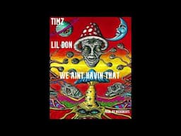 Timz x LIL DON - We Aint Havin That Prod. By @NickEBeats