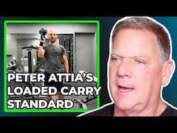 Peter Attia: Training for the 2 Minute Bodyweight Carry