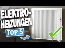 TOP 5 ELEKTROHEIZUNGEN / ELEKTRO KONVEKTOREN (Testsieger 2025)!! 🔥 | Die besten Elektroheizungen