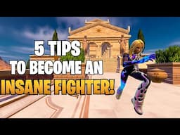 How To Be An Insane Fighter In Fortnite! - The 5 Fundamentals