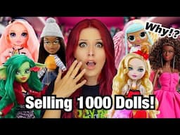 WHY Selling my Doll Collection!? OVER 1000 DOLLS!