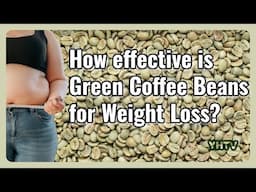 Top 7 Weight Loss Benefits of Green Coffee Beans