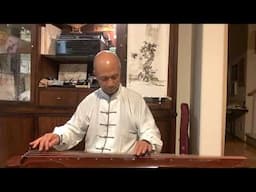 Henry Li's Guqin Practice: 瀟湘水雲 Mist and Clouds Over the Xiang River Wu Jinglue‘s Version 11/24/2024