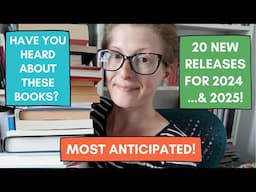 Most Anticipated Books for 2024 & 2025! 👀📚