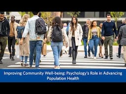 Improving Community Well-being: Psychology’s Role in Advancing Population Health