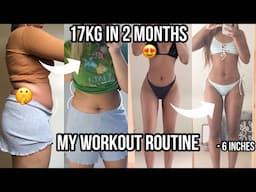 My Full Workout routine for a 17kg weight loss in 2 months - Do this