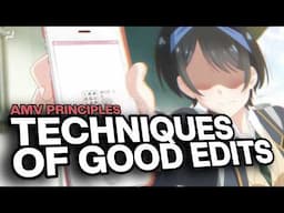 Techniques that make Good Edits | Anime Editing Principles