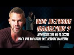 Why Network Marketing? Networking Your Way to Success: Here's why you should love Network Marketing