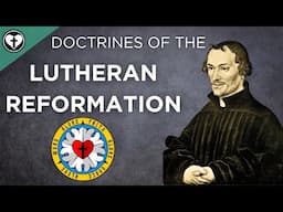 Distinctive Doctrines of the Lutheran Reformation