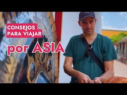 Consejos para viajar por ASIA - VIDEO RELAJADO