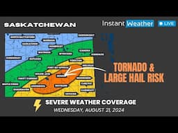 AUGUST 21, 2024 | ⚡️ Severe Weather Coverage: Prairies