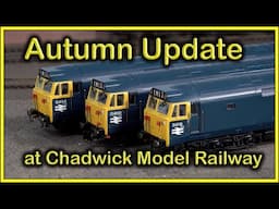 EXCITING AUTUMN UPDATE at Chadwick Model Railway | 237.