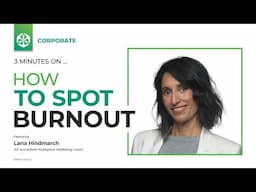 3 Minutes On…How to spot burnout