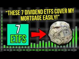 7 Dividend ETFs That Pay My Mortgage EVERY Month!