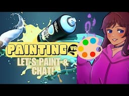 Painting VR & Chatting!