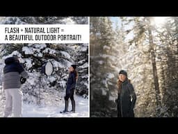 How to Use Flash and Natural Light Together to Create Beautiful Outdoor Portraits!