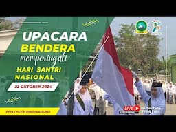 live  I Upacara Bendera Dalam memperingati Hari Santri Nasional 2024