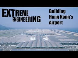 Building Hong Kong's Airport | Extreme Engineering