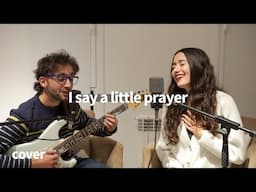 i say a little prayer | aretha franklin | acoustic cover