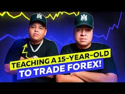 Teaching a 15 Year Old Beginner How To Trade Forex (Step by Step)