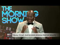 The  Morning Show: Our Reforms Bearing Positive Results - Tinubu to IMF