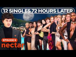 12 singles confess their final crushes | nectarhouse ep 6