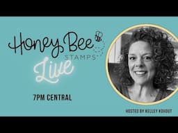 Honey Bee Stamps Live: Featuring Homemade With Love