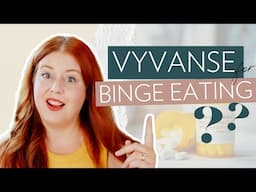 Is Vyvanse for Binge Eating Disorder & ADHD the Answer?