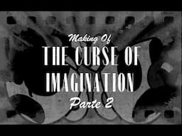 Making of "The Curse of Imagination", tra Storia, Cartoni Animati e Incubi Lovecraftiani [Parte 2]