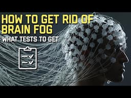 HOW TO GET RID OF BRAIN FOG | WHAT TESTS TO GET