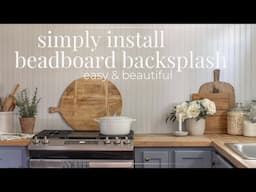 Simple Cottage Kitchen Makeover Update | How to install beadboard backsplash |