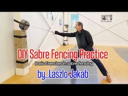 DIY Sabre fencing practice with Laszlo (with captions)