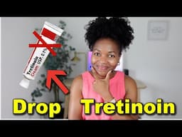 Use Adapelene instead of tretinoin cream/gel... Here is why