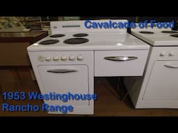 Vintage Appliances: New Member of the Cavalcade Family - 1953 Westinghouse Rancho Range