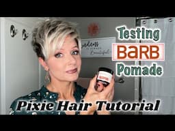 Pixie Tutorial | Trying BARB Clay Pomade