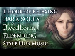 1 Hour of Relaxing Dark Souls, Bloodborne & Elden Ring Inspired Hub Music