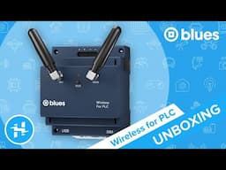 🛠️ Blues Wireless for PLC Unboxing // Tech Highlight